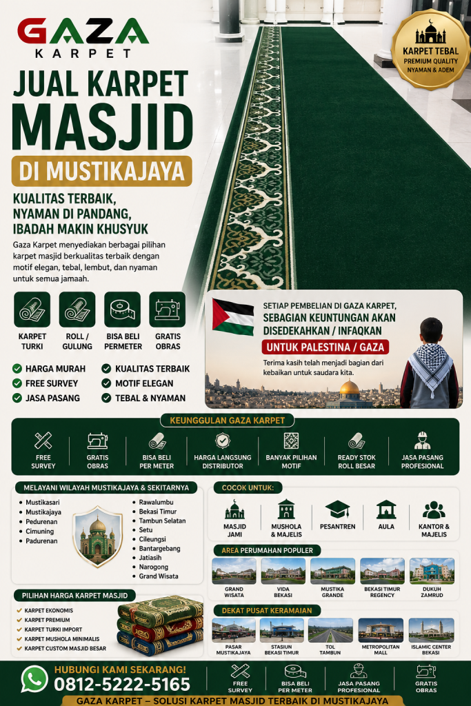0812-5222-5165 Jual Karpet Masjid di Mustikajaya – Gaza Karpet, Standar Profesional untuk Masjid yang Lebih Representatif